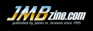 logo: JMBzine - published by James M. Branum since 1995