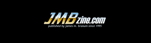 logo: JMBzine - published by James M. Branum since 1995